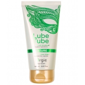 Интимный гель на водной основе Lube Tube Nature - 150 мл. - ORGIE - купить с доставкой в Таганроге