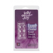 Прозрачная насадка на пенис с шипами и бугорками JELLY JOY LUST CLUSTER CLEAR - Dream Toys - в Таганроге купить с доставкой