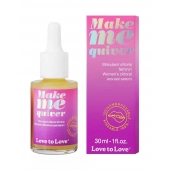 Возбуждающие капли для клитора Make Me Quiver - 30 мл. - Love to Love - купить с доставкой в Таганроге