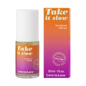 Пролонгирующий гель для мужчин Take It Slow - 30 мл. - Love to Love - купить с доставкой в Таганроге