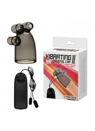 Дымчатая насадка-мастурбатор с вибрацией Vibrating Crystal Cap II - Baile - в Таганроге купить с доставкой