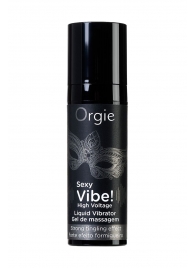 Гель для массажа ORGIE Sexy Vibe High Voltage с эффектом вибрации - 15 мл. - ORGIE - купить с доставкой в Таганроге