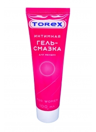 Гель-смазка на водной основе For Women - 100 мл. - Torex - купить с доставкой в Таганроге