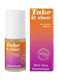 Пролонгирующий гель для мужчин Take It Slow - 30 мл. - Love to Love - купить с доставкой в Таганроге