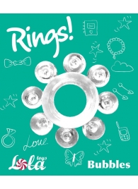 Прозрачное эрекционное кольцо Rings Bubbles - Lola Games - в Таганроге купить с доставкой